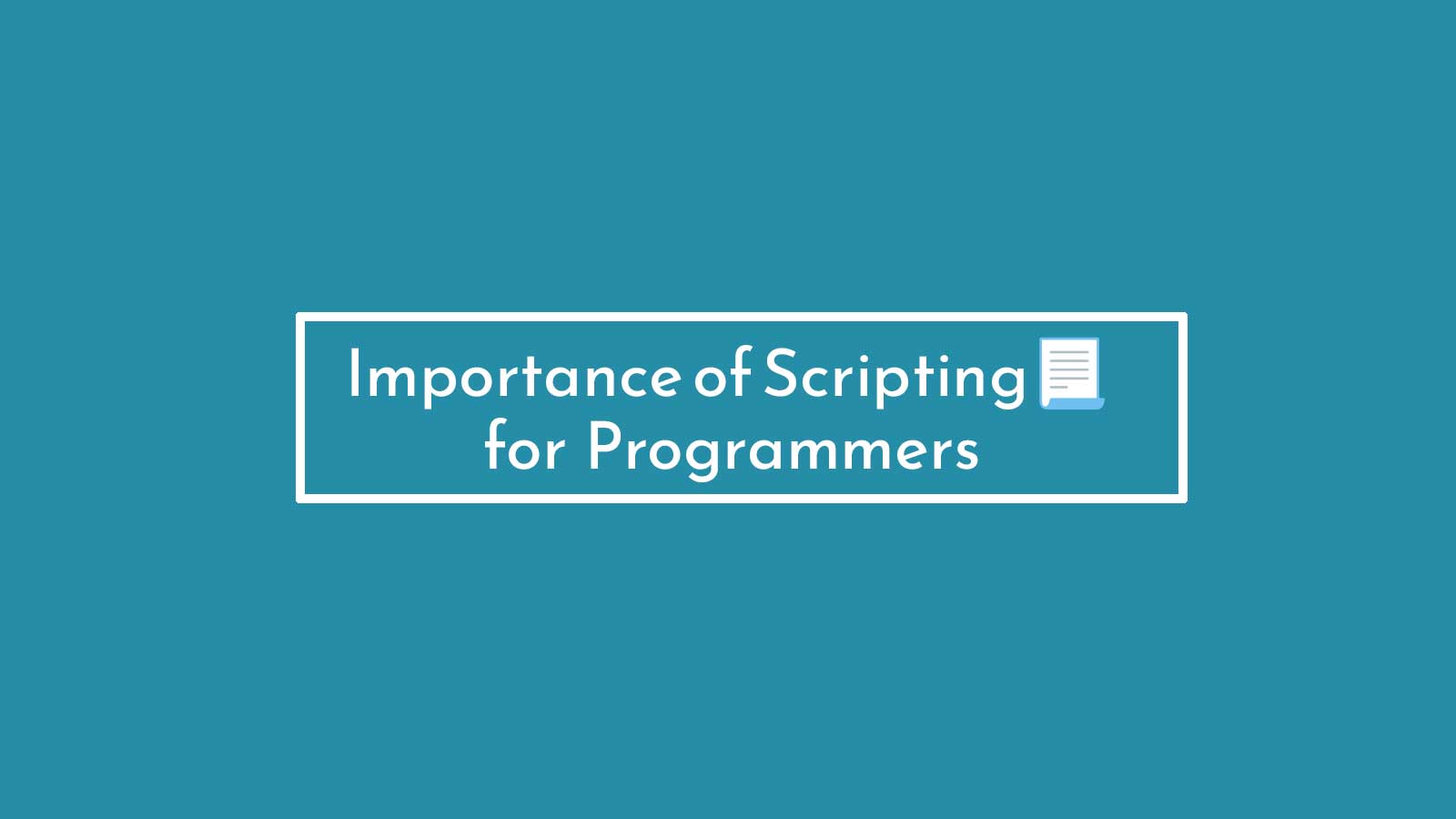 In this post, I will be talking about the importance of scripting for programmers. /importance-of-scripting-for-programmers/featured.jpg
